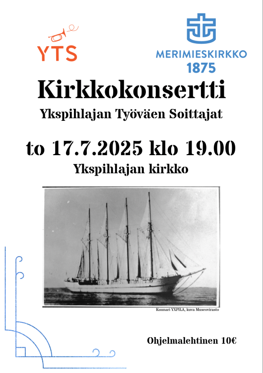 Ykspihlajan Työväensoittajien konsertti YTS:n kirkkokonsertin juliste ja 10 euroa maksavan ohjelman kansilehti. Merimieskirkon v. 1875 ja YTS:n logot. Museoviraston kuva Yxpila-kuunarista.